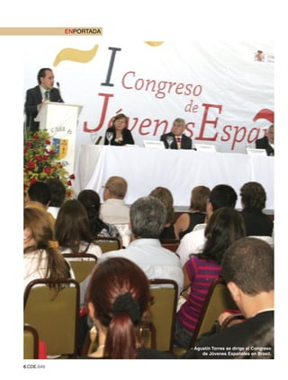 ENPORTADA




                        Agustín Torres se dirige al Congreso
                           de Jóvenes Españoles en Brasil.

6.CDE.649
 