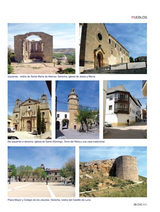 PUEBLOS




Izquierda, restos de Santa María de Atienza. Derecha, iglesia de Jesús y María.




De izquierda a derecha: iglesia de Santo Domingo, Torre del Reloj y una casa tradicional.




Plaza Mayor y Colegio de los Jesuitas. Derecha, restos del Castillo de Luna.
                                                                                            39.CDE.652
 