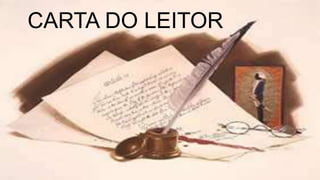 CARTA DO LEITOR
 