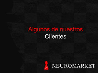 Algunos de nuestros
Clientes

 