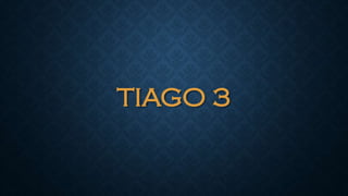 TIAGO 3
 
