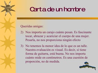 [object Object],[object Object],[object Object],Carta de un hombre www. laboutiquedelpowerpoint. com 