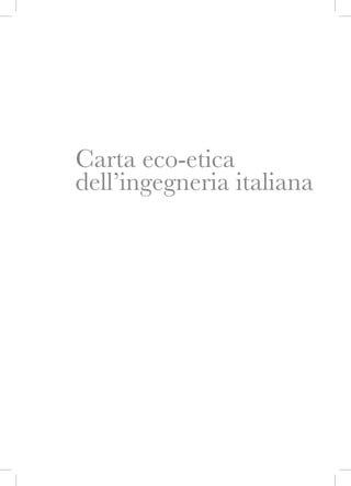 Carta eco-etica
dell’ingegneria italiana
 