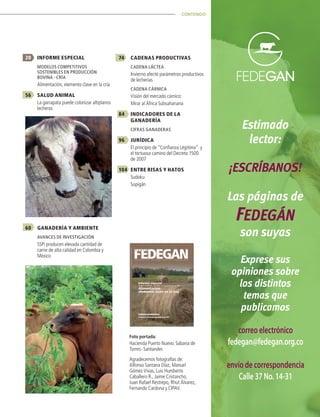 CONTENIDO
20 INFORME ESPECIAL
ModeloS CoMpetItIvoS
SoSteNIbleS eN produCCIóN
bovINa - CrÍa
Alimentación, elemento clave en...