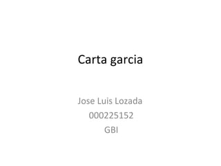 Carta garcia Jose Luis Lozada  000225152 GBI 
