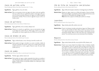 28 29
28 29
Carta Gastronómica da Lezíria do Tejo I. Sopas, Caldos e Papas
Magusto
Receita cedida pela Senhora Dona Maria de Jesus Granada
Lapardana
Receita cedida pela Senhora Dona Joaquina Costa
Chá de folha de laranjeira com bolachas
Receita cedida pela Senhora Dona Noémia Maria Cotrim
Aquece-se a água, metem-se as folhas de laranjeira e ficam de infusão.
Num prato esmagam-se as bolachas, adiciona-se água do chá e faz-se uma
papa, junta-se um bocadinho de manteiga e mexe-se.
Nota: Este chá e a papa era remédio para acalmar as crianças.
Cozem-se as batatas cortadas aos bocados em água e sal. Depois cozidas
junta-se o pão cortado em fatias. Deixa-se ferver um pouco. Escorre-
-se o caldo e acrescenta-se um pouco de azeite, o alho picado e os ovos
previamente batidos. Mexe-se tudo muito bem até o preparado ficar
pronto. Tira-se do lume e serve-se com entrecosto frito ou bacalhau.
Água, folhas de laranjeira, bolachas e manteiga de porco (banha).
Modo de fazer:
Água, batatas, pão, alho, azeite, ovos e sal.
Modo de fazer:
Cozem-se as couves, depois de cortadas à mão e as batatas cortadas
aos bocadinhos. Corta-se o pão de milho em fatias muito finas. Num
tacho deita-se azeite e os dentes de alho a fritar. Retiram-se depois de
frios. Adiciona-se a água e juntam-se as fatias de pão que vão ao lume
para ferverem e desfazer o pão com uma colher de pau. Adicionam-
-se as couves e as batatas misturando tudo muito bem e fervendo
um bocado. Serve-se na companhia de bacalhau assado ou sardinhas
assadas. Ao tempo, as sardinhas vinham de Matosinhos escarchadas.
Água, azeite, dentes de alho, couve, pão de milho, batata, e sal.
Modo de fazer:
Ingredientes:
Ingredientes:
Ingredientes:
Canja de pombo
Receita cedida pela Senhora Dona Maria Lucinda Assunção Correia Vicente
Canja de miúdos de peru
Receita cedida pela Senhora Dona Matilde Lopes Fernandes
Canja de galinhola
Receita lembrada pela Senhora Dona Palmira X. Maltês Sereno
Canja de galinha velha
Receita cedida pela Senhora Dona Maria Gracinda da Silva T. D. Maia
Põe-se uma panela ao lume com água, sal e salsa e nela coze a galinha.
Uma vez cozida retira-se a galinha da panela e nessa água coze-se o
arroz. Se houver precisão acrescenta-se a água e os miúdos da galinha
previamente cortados. Prova-se de sal e aguarda-se que o arroz e os
miúdos cozam.
Depena-se e amanha-se a galinhola e coze-se numa panela com água
e sal. Depois de cozida retira-se. Nessa água cozem-se as nabiças
esfarrapadas com massa ou grãos de arroz. Verifica-se o sal. Serve-se.
Numa panela com água e sal põem-se a cozer os miúdos, rodelas de
chouriço e bocados de toucinho curado. Ao os miúdos estarem quase
cozidos adiciona-se o arroz a gosto. Deixa-se cozer. Ao estar tudo
cozido serve-se.
Água, galinha, arroz, sal e salsa.
Modo de fazer:
Água, galinholas, arroz ou massa, nabiças e sal.
Modo de fazer:
Água, miúdos de peru, arroz, chouriço, toucinho curado e sal.
Modo de fazer:
Numa panela com água e cebola, temperada de sal, põe-se os pombos a
cozer. Ao estarem quase cozidos juntam-se as massinhas. Deixa-se cozer o
preparo. Cozidos retiram-se os pombos, desfiam-se e voltam para o caldo.
Apura-se e serve-se.
Pombos, água, cebola, massa e sal.
Modo de fazer:
Ingredientes:
Ingredientes:
Ingredientes:
Ingredientes:
 