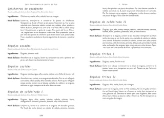 104 105
104 105
Carta Gastronómica da Lezíria do Tejo V. Peixes
louro, alho picado e um pouco de colorau. Por cima batatas cortadas às
rodelas acamando-se. E, assim se procede intercalando em camadas.
Por fim colocam-se as enguias, a malagueta, o vinho branco, azeite e
um pouco de água. Vai a cozer em lume brando.
Enguias de caldeirada II
Receita cedida pela Senhora Dona Maria Cacilda Rabita
Enguias fritas I
Receita cedida pela Senhora Dona Amélia Maria Gonçalves
Enguias fritas II
Receita cedida pela Senhora Dona Maria Cacilda Rabita
Arranjam-se as enguias, cortam-se aos bocados e temperam-se. Num
tacho derrama-se um fio de azeite, uma camada de cebola às rodelas,
uma camada de batatas cortadas às rodelas, tomate sem pele cortado
aos bocados, calda de tomate, pimenta, alho picado, pimentão, hortelã,
salsa, os bocados das enguias, água e rega-se com vinho branco. Tapa-
-se e coze em lume brando de trinta a quarenta e cinco minutos.
Corta-se a cabeça e arrancam-se as tripas às enguias, cortam-se às
postas, lavam-se e temperam-se com sal. Passam-se por farinha e
fritam-se em azeite.
Lavam-se as enguias, corta-se-lhes a cabeça, faz-se um golpe a meio e
tira-se-lhe as tripas. Lavam-se e limpam-se muito bem temperam-se
com grãos de sal. Derrama-se azeite para uma frigideira, bem como
alho e louro. Deixa-se alourar o alho e fritam-se. No fim temperam-se
com um golpe de vinagre.
Enguias, água, alho, azeite, batatas, cebolas, calda de tomate, centros,
hortelã, louro, pimenta, pimentão, salsa, e vinho branco.
Enguias, azeite, farinha e sal.
Enguias, alho, azeite, louro, sal e vinagre.
Modo de fazer:
Modo de fazer:
Modo de fazer:
Ingredientes:
Ingredientes:
Ingredientes:
Chicharros de escabeche
Receita cedida pela Senhora Dona Perpétua Elisa Bernardino Duarte
Enguias assadas
Receita cedida pela Senhora Dona Maria Lucinda Assunção Correia Vicente
Enguias cozidas
Receita cedida pelo Senhor Joaquim Duarte
Enguias de caldeirada I
Receita cedida pela Senhora Dona Palmira X. Maltês Sereno
Lavam-se, arranjam-se e cortam-se às postas os chicharros.
Temperam-se de sal e fritam-se em azeite. Escorrem-se. Faz-se uma
cebolada com bastante cebola cortada em rodelas, alhos picados e
folhas de louro, tempera-se com sal e vai a fritar. Mal a cebola esteja
bem frita adicionam-se goles de vinagre. Fica assim até ferver. Prova-
-se, regularizam-se os temperos e retira-se. Este preparado vaza-se
por cima das postas do chicharro que devem estar num prato fundo.
Fica o escabeche a aboborar durante alguns dias de maneira a penetrar
bem.
Amanham-se as enguias, lavam-se, temperam-se com a pimenta em
pó e o sal. Assam-se directamente na brasa.
Amanham-se e cortam-se as enguias aos bocados. Faz-se um refogado
com azeite, cebola picada, alhos cortados e louro. Assim que o refogado
esteja pronto, juntam-se as batatas cortadas às rodelas e as enguias,
adiciona-se água, tempera-se de sal e deixa-se cozer.
Limpam-se, lavam-se e cortam-se as enguias em bocados grossos.
No fundo do tacho deitam-se rodelas de cebola, pimento, tomate,
Chicharros, azeite, alho, cebola, louro e vinagre.
Enguias, pimenta e sal.
Enguias, batatas, água, alho, azeite, cebola, uma folha de louro e sal.
Enguias, água, alho, azeite, batatas, cebola, colorau, louro,
malagueta ou pimenta, pimento, tomate, sal e vinho branco.
Modo de fazer:
Modo de fazer:
Modo de fazer:
Modo de fazer:
Ingredientes:
Ingredientes:
Ingredientes:
Ingredientes:
 