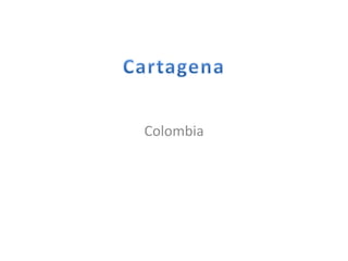 Colombia
 