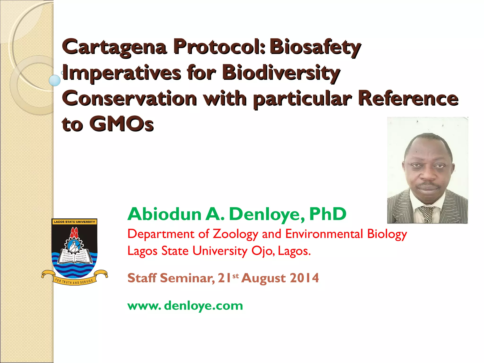 Cartagena protocol and update imperatives for biodiversity conservation ...