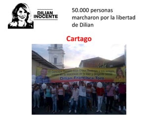 50.000 personas
marcharon por la libertad
de Dilian
Cartago
 