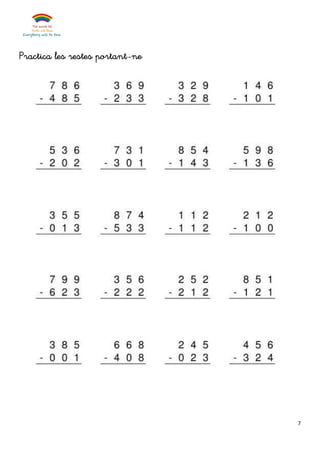 7
Practica les restes portant-ne
 