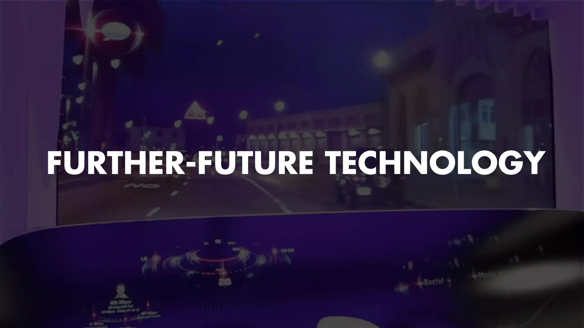 FURTHER-FUTURE TECHNOLOGY 
 