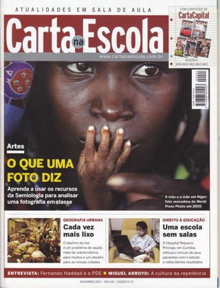 ATUALIDADES EM SALA DE AULA
cl
F
O(o
I
6
O
@
r
z
a
2
NOVEMBRO 2007 - R$ 6,90 - tDlÇÃO No 21
 