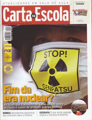 ATUALiDADES EM SALA DE AULA
ÈFiÍlË
MINISTÉRI
DA EDUCAç
F.ffËE
ìÉ-y{
JHI*}
Ì*:',
s&
*, $:
QUÍUICA Descobertas
que entraram Para a
alquímicas
Historia
GEOGRAFIA O que
negros e brancos
ainda segrega
brasileiros
 