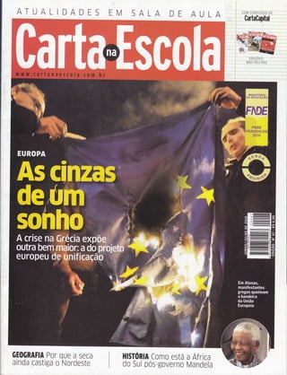 ATUALIDADES M
que a seca
Nordeste
ALUAEDALASE
GEOGRAFIA PoT
ainda castiga o
ffirDlçÕrs:
589/591
':rU
HISTÓRH Como esta a Africa
do Sul pos-governo Mandela
 
