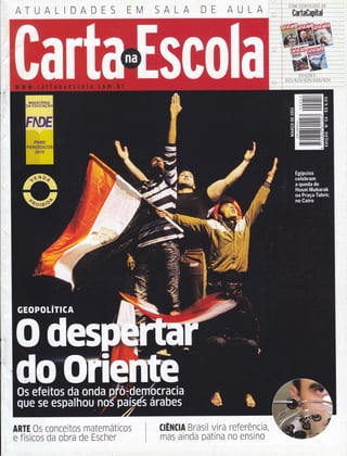 ATUALIDADES
ARTE Os
e físicos
conceitos matemáticos
da obra de Escher
flÊNCIA Brasil vira
mas ainda patina
referência,
no ensino
 