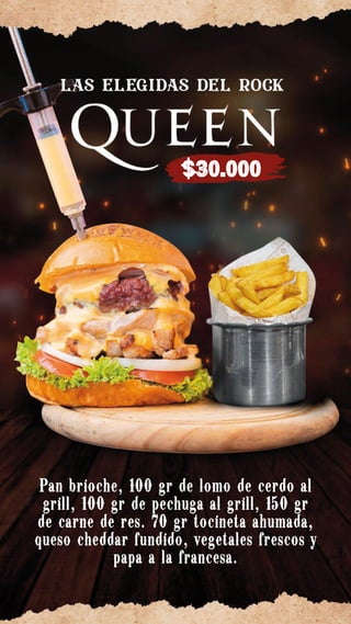 $28.000
Pan brioche, 300 gr de chicharron crugiente
bañada en salsa de pimenton rostizado, queso
guoda Ahumado, 70 gr de tocineta ahumada,
tomate horneado en finas hierbas, cebolla
caramelizada en vino tinto, lechuga fresca y
papa a la francesa.
nueva
 