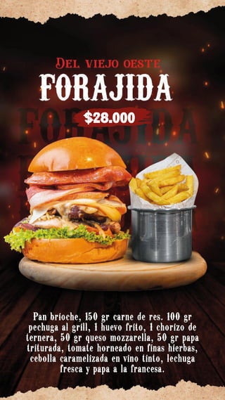 $28.000
Pan brioche, 300 gr brisket ahumado,
Queso gouda ahumado, 2 rodajas de piña
caramelizada, 70 gr tocineta ahumada,
tomate horneado en finas hierbas y papa a la
francesa.
 