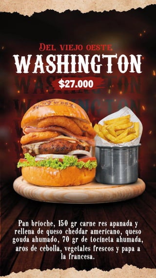 $28.000
Pan brioche, 150 gr carne de res. 100 gr
pechuga al grill, 1 huevo frito, 1 chorizo de
ternera, 50 gr queso mozzarella, 50 gr papa
triturada, tomate horneado en finas hierbas,
cebolla caramelizada en vino tinto, lechuga
fresca y papa a la francesa.
 