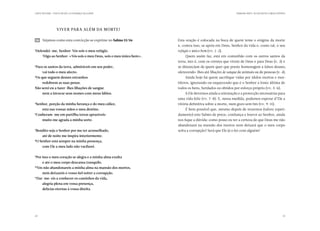 CARTA PASTORAL “CRISTO EM VÓS: A ESPERANÇA DA GLÓRIA”                                                        PRIMEIRA PARTE: AO ENCONTRO COMIGO PRÓPRIO




                   Viver para além da morte?

    16 	 Vejamos como esta convicção se exprime no Salmo 15/16:        Esta oração é colocada na boca de quem teme o enigma da morte
                                                                       e, contra isso, se apoia em Deus, Senhor da vida e, como tal, o seu
1
    Defendei-me, Senhor: Vós sois o meu refúgio.                       refúgio e único bem (vv. 1-2).
	       Digo ao Senhor: «Vós sois o meu Deus, sois o meu único bem».
        2
                                                                            Quem assim faz, está em comunhão com os outros santos da
                                                                       terra, isto é, com os crentes que vivem de Deus e para Deus (v. 3) e
3
    Para os santos da terra, admiráveis em seu poder,                  se distanciam de quem quer que preste homenagem a falsos deuses,
	       vai todo o meu afecto.                                         oferecendo-lhes até libações de sangue de animais ou de pessoas (v. 4).
4
    Os que seguem deuses estranhos                                         Ainda hoje há quem sacrifique vidas por ídolos mortos e mor-
	       redobrem as suas penas.                                        tíferos, ignorando ou esquecendo que é o Senhor a fonte última de
Não serei eu a fazer-lhes libações de sangue                           todos os bens, herdados ou obtidos por esforço próprio (vv. 5-6).
	       nem a invocar seus nomes com meus lábios.                          A Ele devemos ainda a orientação e a protecção necessárias para
                                                                       uma vida feliz (vv. 7-8). E, nessa medida, podemos esperar d’Ele a
5
    Senhor, porção da minha herança e do meu cálice,                   vitória definitiva sobre a morte, num gozo sem fim (vv. 9-11).
	       está nas vossas mãos o meu destino.                                 É bem possível que, mesmo depois de rezarmos (talvez repeti-
6
    Couberam-me em partilha terras aprazíveis:                         damente) este Salmo de prece, confiança e louvor ao Senhor, ainda
	       muito me agrada a minha sorte.                                 nos fique a dúvida: como posso eu ter a certeza de que Deus me não
                                                                       abandonará na mansão dos mortos nem deixará que o meu corpo
7
    Bendito seja o Senhor por me ter aconselhado,                      sofra a corrupção? Será que Ele já o fez com alguém?
	       até de noite me inspira interiormente.
8
    O Senhor está sempre na minha presença,
	       com Ele a meu lado não vacilarei.

9
    Por isso o meu coração se alegra e a minha alma exulta
	       e até o meu corpo descansa tranquilo.
10
     Vós não abandonareis a minha alma na mansão dos mortos,
	       nem deixareis o vosso fiel sofrer a corrupção.
11
    Dar-me-eis a conhecer os caminhos da vida,
	       alegria plena em vossa presença,
	       delícias eternas à vossa direita.




28                                                                                                                                                  29
 