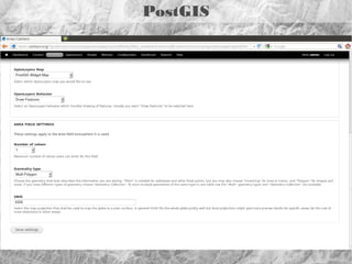 All components
PostGIS + Drupal-Module
Geoserver + Drupal-Module
Geoserver-sec (GeoServer-PlugIn)
OpenLayers + Drupal-Module
GDAL Module with PHP-Bindings
22'515 more Drupal-Modules...

 