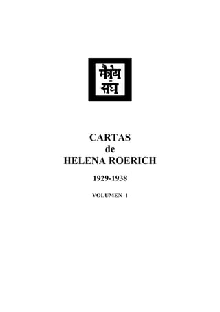 CARTAS
de
HELENA ROERICH
1929-1938
VOLUMEN 1
 
