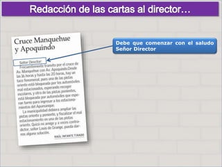 Haga clic para cambiar el estilo
de título
• Haga clic para modificar el estilo de texto
del patrón
– Segundo nivel
• Tercer nivel
– Cuarto nivel
» Quinto nivel
6
Haga clic para cambiar el estilo
de título
• Haga clic para modificar el estilo de texto
del patrón
– Segundo nivel
• Tercer nivel
– Cuarto nivel
» Quinto nivel
6
Debe que comenzar con el saludo
Señor Director
 