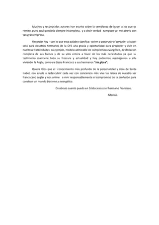 Muchos y reconocidos autores han escrito sobre la semblanza de Isabel a los que os
remito, pues aquí quedaría siempre inco...