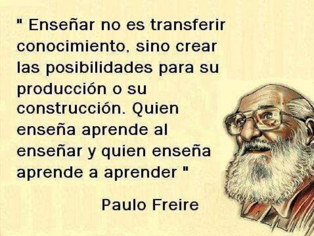 Cartas a quien pretende enseñar. Paulo Freire