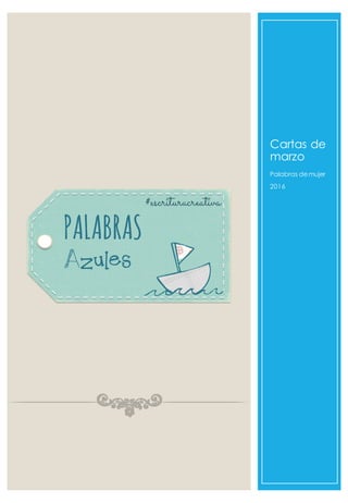Cartas de
marzo
Palabras demujer
2016
 