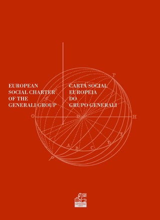 EUROPEAN         CARTA SOCIAL
SOCIAL CHARTER   EUROPEIA
OF THE           DO
GENERALI GROUP   GRUPO GENERALI
 