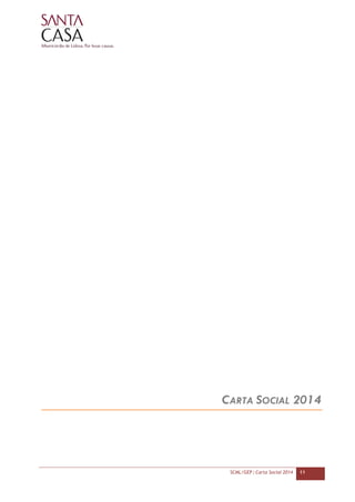 SCML/GEP | Carta Social 2014 11
CARTA SOCIAL 2014
 
