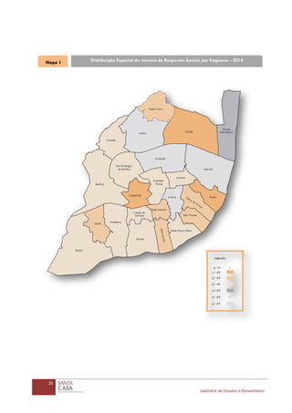 20
Gabinete de Estudos e Planeamento
Mapa 1 Distribuição Espacial do número de Respostas Sociais por freguesia - 2014
 