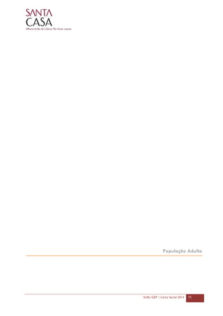 SCML/GEP | Carta Social 2014 73
População Adulta
 
