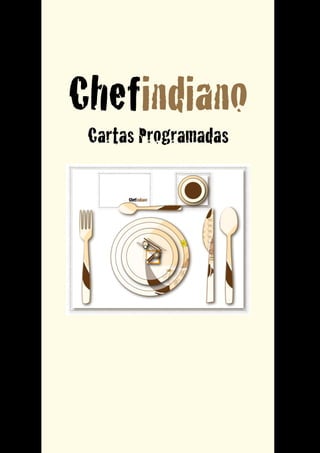 Chefindiano
 Cartas Programadas
 