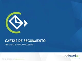 PREMIUM E-MAIL MARKETING
CARTAS DE SEGUIMIENTO
 