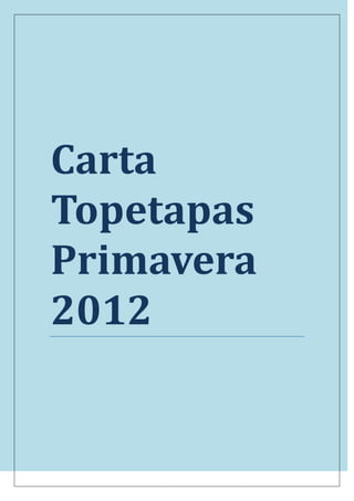 Carta
Topetapas
Primavera
2012
 