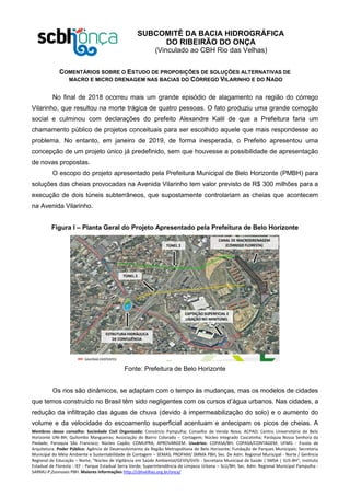 SUBCOMITÊ DA BACIA HIDROGRÁFICA
DO RIBEIRÃO DO ONÇA
(Vinculado ao CBH Rio das Velhas)
Membros desse conselho: Sociedade Ci...