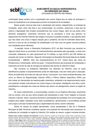 SUBCOMITÊ DA BACIA HIDROGRÁFICA
DO RIBEIRÃO DO ONÇA
(Vinculado ao CBH Rio das Velhas)
Membros desse conselho: Sociedade Ci...