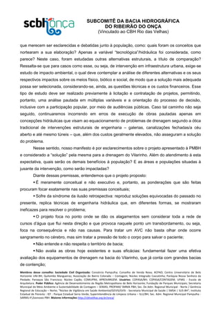 SUBCOMITÊ DA BACIA HIDROGRÁFICA
DO RIBEIRÃO DO ONÇA
(Vinculado ao CBH Rio das Velhas)
Membros desse conselho: Sociedade Ci...