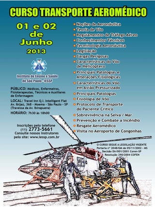 Curso de Transporte Aeromédico 01 e 02 de Junho de 2013 - IESSP