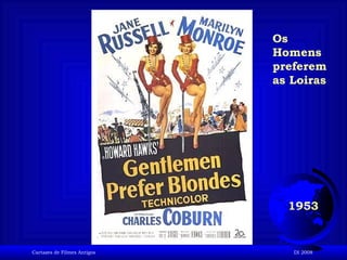 1953 Os Homens preferem as Loiras 