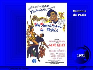 Cartazes de Filmes DI 2008
1951
Sinfonia
de Paris
 