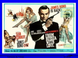 Cartazes de Filmes DI 2008
1963
Moscou
contra
007
 