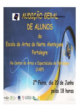 ESCOLA DE ARTES DO NORTE ALENTEJANO APRESENTA:
 