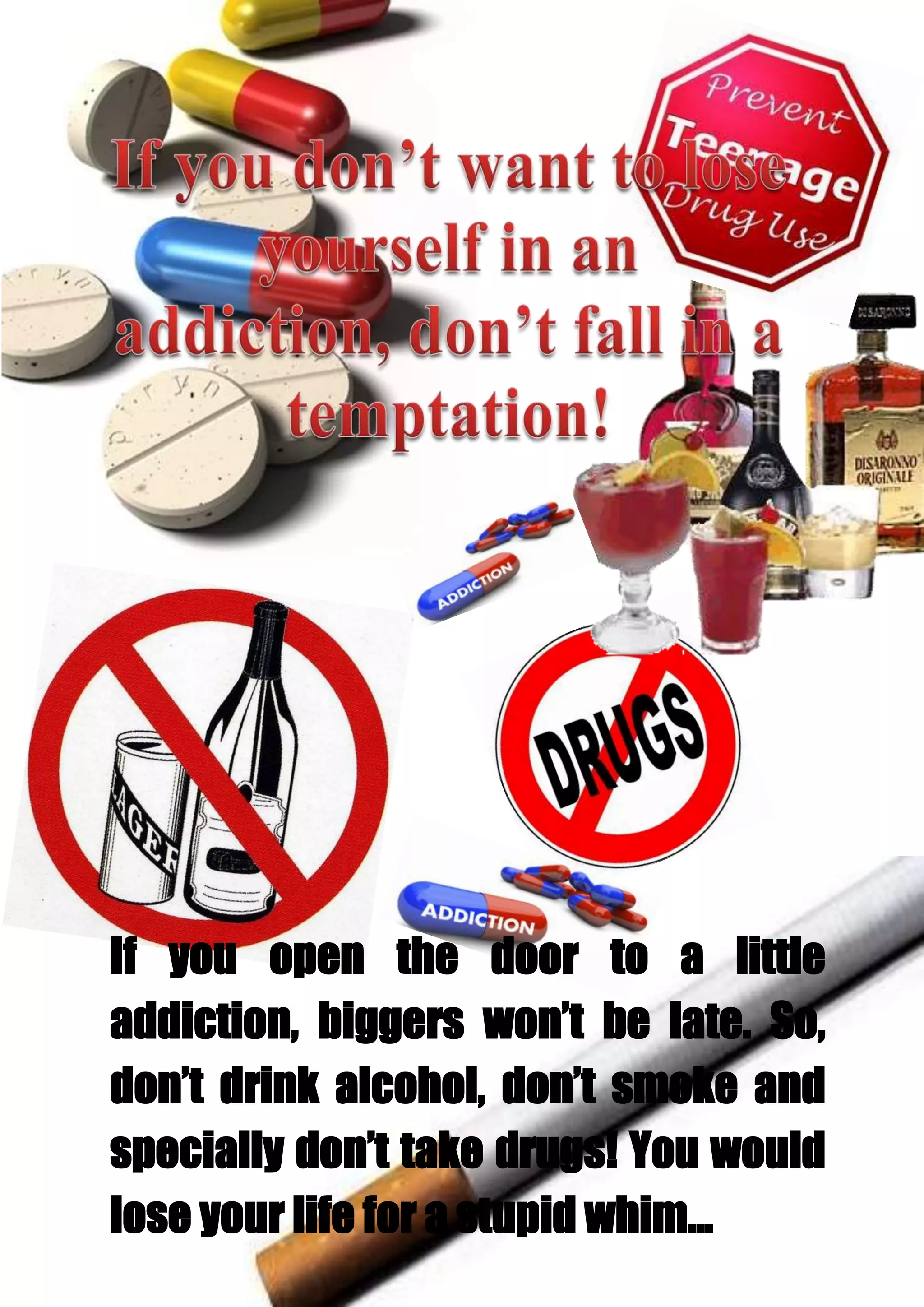 how can you avoid using alcohol and tobacco Against Tobacco, Alcohol and Drugs