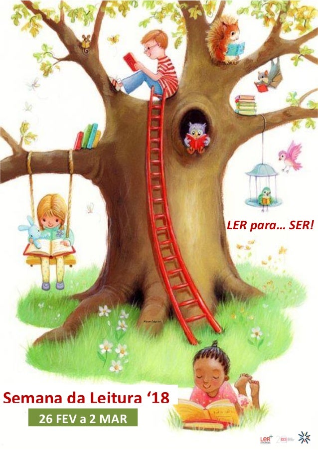 Semana da Leitura ‘18
26 FEV a 2 MAR
Alison Edgson
LER para… SER!
 