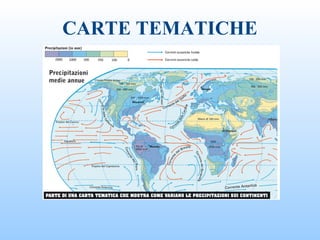 CARTE TEMATICHE
 