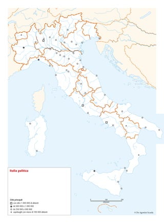 0 100 200
chilometri
Città principali
con oltre 1 000 000 di abitanti
da 500 000 a 1 000 000
da 250 000 a 500 000
Italia politica
capoluoghi con meno di 100 000 abitanti © De Agostini Scuola
0 100 200
chilometri
 