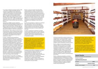 Cartea Antreprenorilor 2015 România | 17Cartea Antreprenorilor 2015 România | 16
A fost pus în practică un proiect de educare a
consumatorilor în direcția înțelegerii și aprecierii
calității vinului. Prin traseul turistic “Traseul
vinului de Bucium” vizitatorii beneficiază de
expuneri specializate susținute de oenologi,
somelieri și ghizi specializați în industria vinului.
Pentru a asigura succesul rețelei proprii de
magazine, Bucium a investit în noul design
al acestora. De asemenea, pentru a susține
reorientarea de piață, Bucium a investit în
marketing-ul sticlelor de vin, spumante, distilate
(ambalaje, etichete, dopuri) și a încheiat un
parteneriat strategic cu unul dintre cei mai
renumiți designeri români, Cătălin Botezatu,
pentru noua gamă de vinuri Bote D’Amore,
dedicată cluburilor, teraselor și sezonului estival
de pe litoral.
Pentru următoarea perioadă se urmărește
modernizarea liniei de îmbuteliere și a cramei.
Investițiile planificate vor fi finanțate din fonduri
proprii și din fonduri europene. Agroindustriala
Bucium a câștigat 3 proiecte europene pentru
plantarea de viță-de-vie, pentru marketing-
ul online al produselor podgoriei și pentru
modernizarea laboratorului.
Daniel Panaite încheie: “Avem un impact mare
în comunitate, în primul rând prin taxele și
impozitele pe care le plătim lună de lună la
Bugetul de Stat și Bugetul Asigurărilor Sociale.
Ne implicăm și în activități desfășurate în
comunitatea noastră, sponsorizând unele
ONG-uri precum și inițiative variate.
Încercăm să rămânem unul dintre producătorii
care contribuie la pregătirea forței de muncă
din zonă, prin specializarea acesteia în meseriile
din industria vinului. Lucrăm îndeaproape cu
AJOFM Iași pentru a găsi proiecte de atragere a
forței de muncă în cadrul acestei industrii atât de
frumoase.”
Daniel Panaite
Director al Consiliului de Administrație
Numele companiei
Agroindustriala Bucium
Fondată 1949
Industrie Industria vinului
Număr curent angajați 65
Cu un istoric atestat documentar încă din 1469
– când Ștefan cel Mare dona Mitropoliei din
Suceava o suprafață de vie din dealul Socola
–, Bucium este una dintre cele mai importante
podgorii din zona Moldovei, așezată pe patru
dintre cele șapte coline ale Iaşiului: Dealul
Bucium, Dealul Vișani, Dealul Tomești şi Dealul
Pietrăria. Oficial, bazele podgoriei s-au pus în
anul 1949, iar în 1970 - 1980 societatea avea în
exploatare 1050 ha de viță-de-vie și 400 ha de
pomi fructiferi, fiind una dintre cele mai mari din
Moldova.
Adăugând la calitățile soiurilor autohtone,
Fetească Albă, Fetească Regală, Fetească Neagră,
pe cele ale soiurilor Aligote, Muscat Ottonel,
Merlot, vinurile obținute au o tipicitate specifică
Podgoriei Bucium și, mai nou, au fost adăugate
portofoliului Cabernet Sauvignon și renumitul soi
Busuioacă de Bohotin (chiar din zona Bohotin).
Dacă înainte de 1989, podgoria producea vinuri
în special pentru export, în general pentru Rusia
și Germania, după Revoluție aceasta a încercat
să își dezvolte vânzările pe piața românească,
în condițiile în care legăturile comerciale cu
exteriorul au scăzut.
În 2003, compania a fost preluată prin
privatizare de Daniel Panaite care a continuat
efortul de marketizare a vinurilor de Bucium și a
reorganizat compania pe principii de eficiență.
Daniel a fost întotdeauna conectat cu tot ceea
ce înseamnă roadele pământului, motivat în
același timp de realizarea de activități profitabile.
De mic a crescut iepuri, în vacanțe mergea la
legat de vie și cules vișine în livadă – toate munci
bine plătite pentru un adolescent care își dorea
să aibă propriile venituri. Vântul schimbărilor
din perioada de tranziție a României l-a făcut
să deschidă o consignație, un magazin de
piese auto, o clădire de birouri și o stație peco.
Dorindu-și o diversificare a portofoliului, Daniel
Panaite a investit în Agroindustriala Bucium,
atunci când aceasta a fost privatizată.
Din acel moment, în anul 2003, și-a dedicat
întreaga pricepere și putere de muncă podgoriei.
Din structura de peste 200 de oameni a
păstrat 60-70 și a investit în reorganizare și
retehnologizare.
Bucium, cunoscut la export mai ales pentru
vinurile spumante și pentru vinurile de masă,
vânzând în fiecare an milioane de litri de vin, a
început să își diversifice portofoliul de produse,
astfel că astăzi acesta cuprinde sortimente foarte
apreciate pe piața naţională: gama de spumante
cu renumitul Spumant Muscat Ottonel, o variată
gamă de vinuri liniștite, Rameros, rachiu de pere
Williams. În cei 10 ani care au urmat modelul
de business al companiei a fost schimbat, iar
produsele au fost adaptate la noile nevoi ale
pieței.
În 2014 cifra de afaceri s-a ridicat la 2,4 milioane
EUR. Aproximativ 4-5% din cifra de afaceri
reprezintă exporturi. Din anul 2014 Bucium a
început să exporte licorile valoroase în Statele
Unite ale Americii și în Germania. De asemenea,
se află în discuții pentru a începe livrările și pe
alte piețe.
În ultimii 2 ani Bucium a demarat un al doilea
proces de reinventare, pentru a include game de
produse pentru segmentele de mijloc și premium
ale pieței. Astfel, Bucium valorifică superior
materia primă, strugurii recoltați de pe dealurile
din apropierea Iașiului.
“Obiectivul nostru este ca în 2015 să atingem o
creștere cu peste 30% a cifrei de afaceri și 10% a
profitabilității prin reorganizarea unor procese,
schițarea unei organigrame mai eficiente și
flexibile, dar și atragerea de noi angajați valoroși
sau chiar externalizarea unor activități pentru
a crește calitatea rezultatelor, dar și viteza
de reacție la cerințele pieței”, spune Daniel
Panaite, Director al Consiliului de Administrație
Agroindustriala Bucium.
Strategia de dezvoltare a companiei în următorii
ani se bazează pe creșterea vânzărilor din
rețeaua proprie de magazine, dar și pe
implementarea unui sistem de franciză. De
asemenea, a fost schimbat sistemul de distribuție
și vânzare, fiind înlocuit cu un sistem de
distribuție directă, ceea ce a însemnat angajarea
unei echipe noi, o flotă nouă de mașini,
instalarea unui sistem IT necesar comunicării și
monitorizării activității, proceduri noi de lucru și
training pentru forța de vânzări.
 